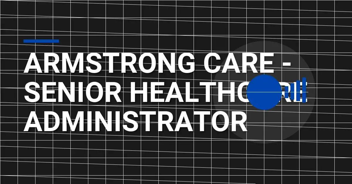 Armstrong Care - Senior Healthcare Administrator