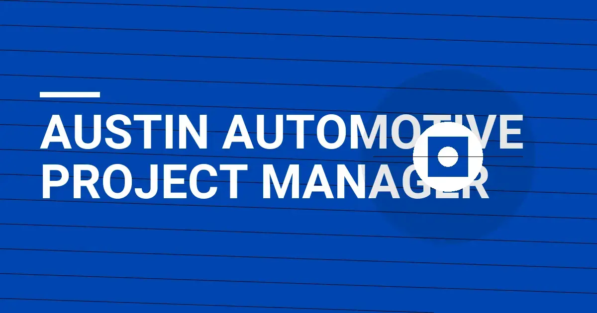 Austin Automotive Project Manager
