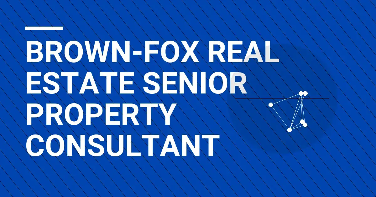 Brown-Fox Real Estate Senior Property Consultant