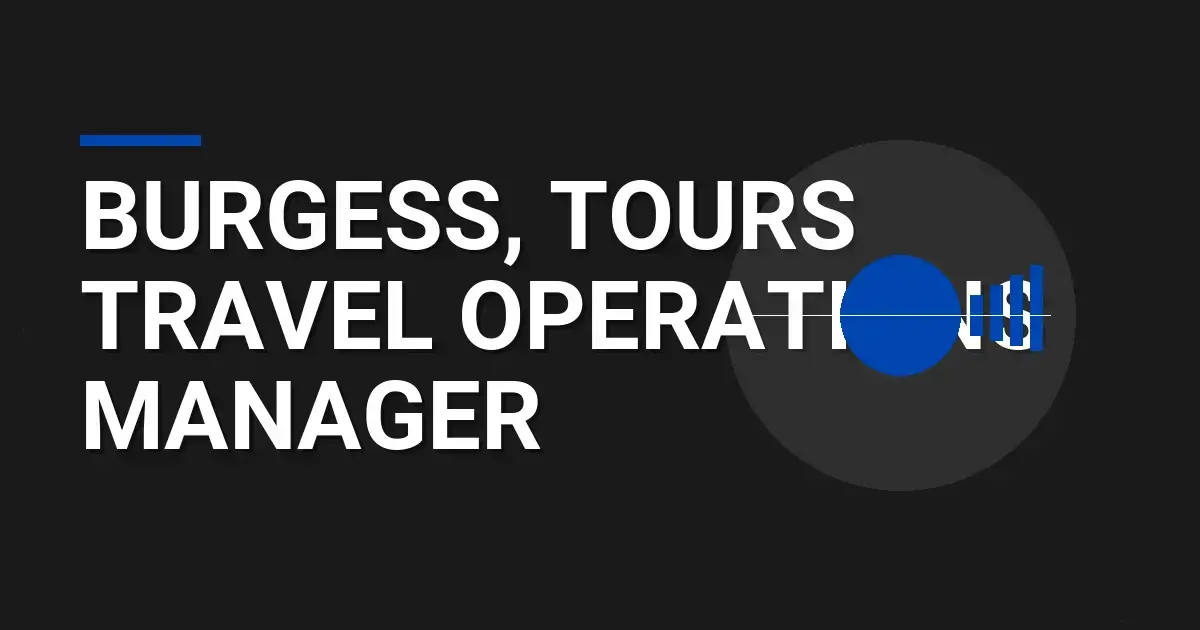 Burgess, Tours Travel Operations Manager