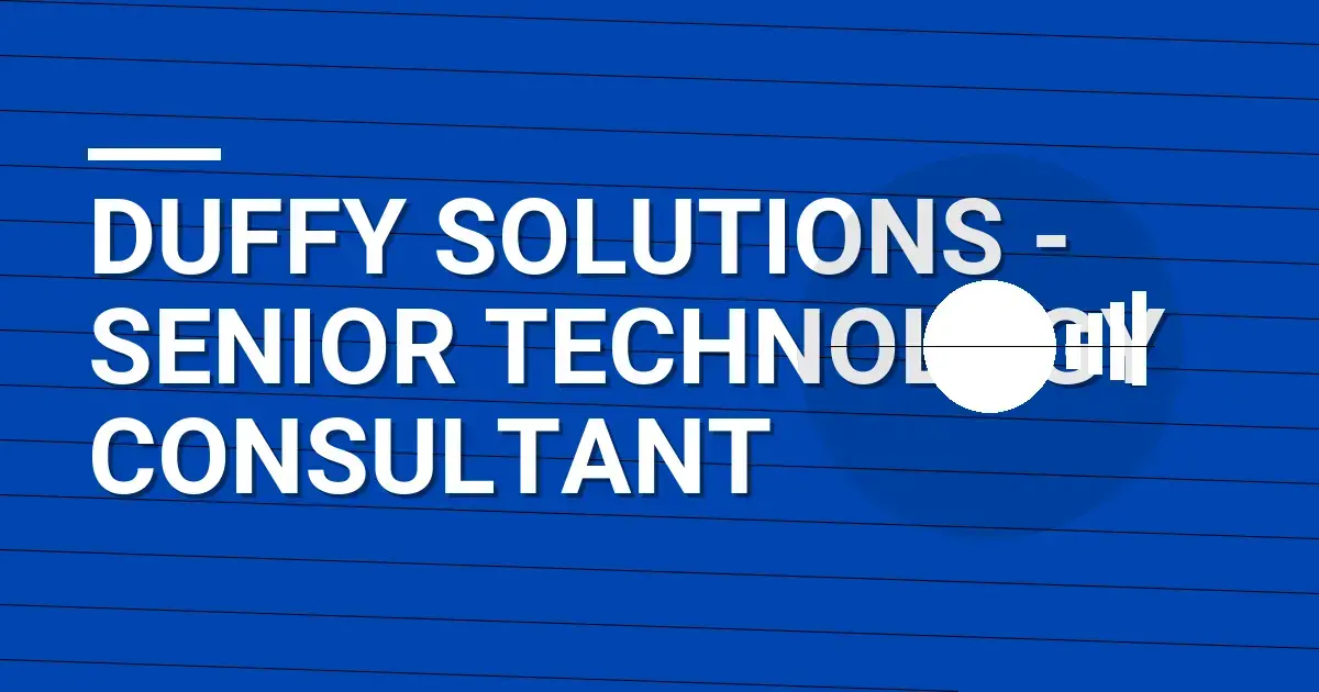 Duffy Solutions - Senior Technology Consultant