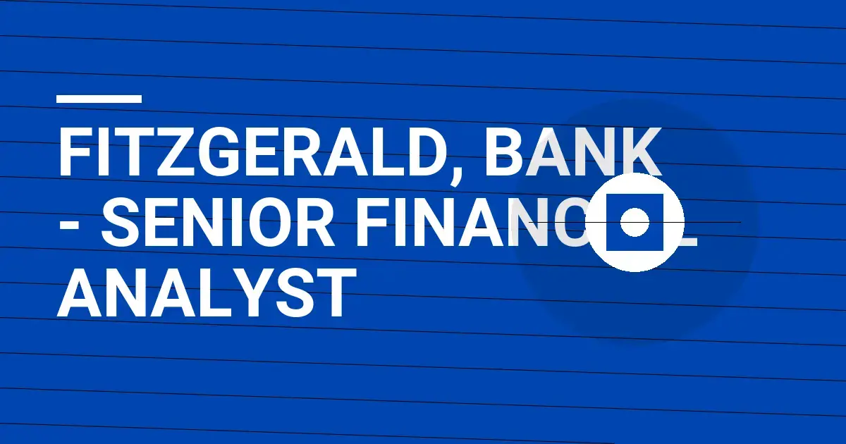 Fitzgerald, Bank - Senior Financial Analyst