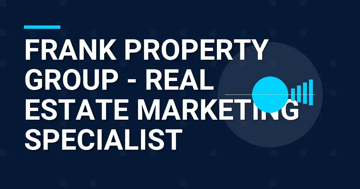 Frank Property Group - Real Estate Marketing Specialist