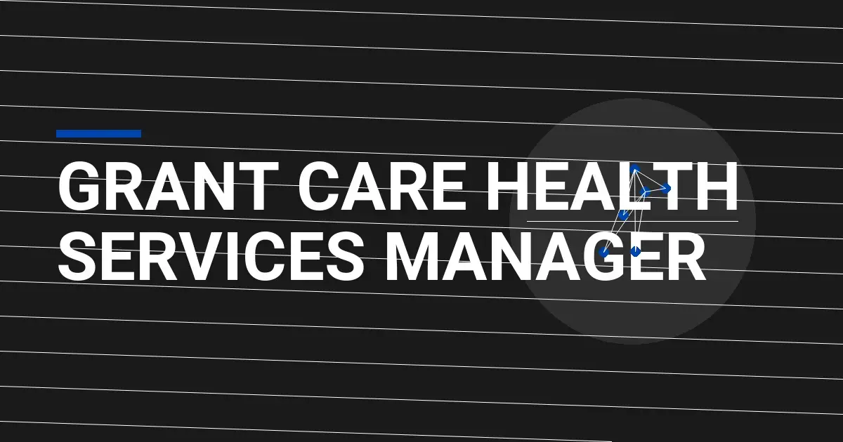 Grant Care Health Services Manager