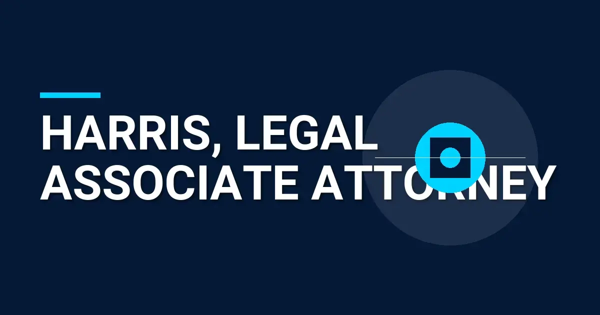 Harris, Legal Associate Attorney