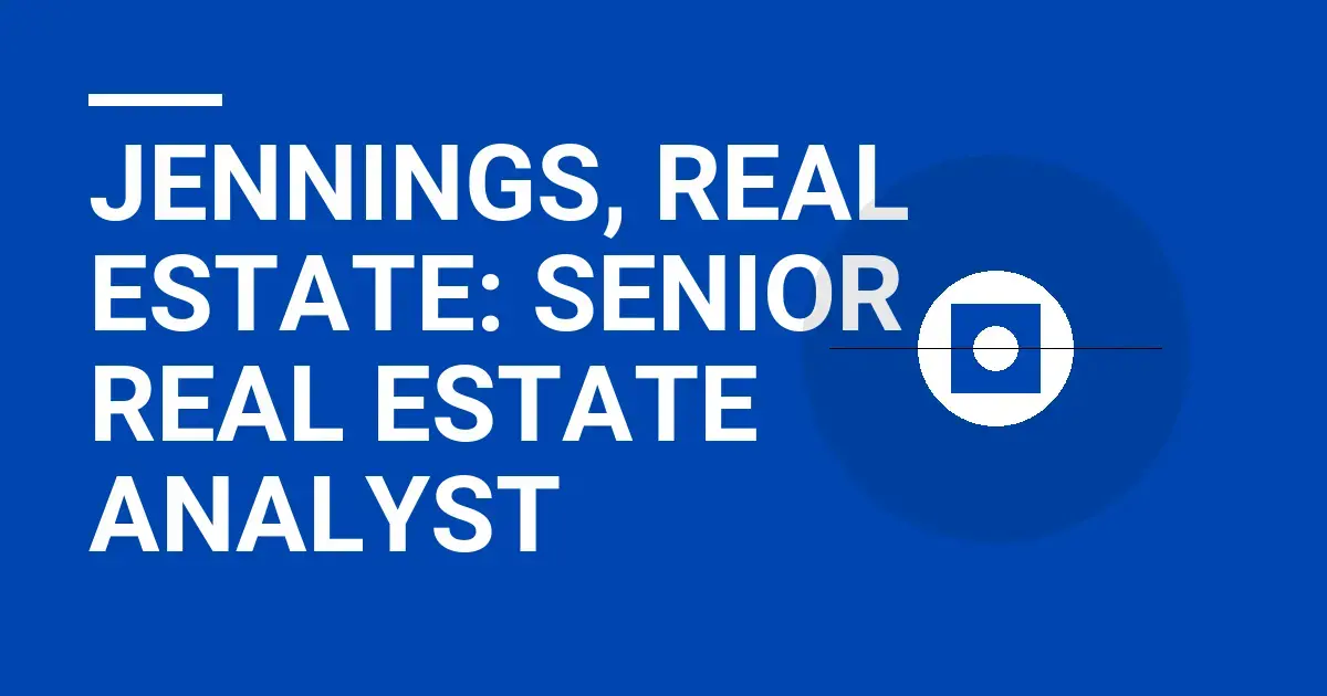 Jennings, Real Estate: Senior Real Estate Analyst