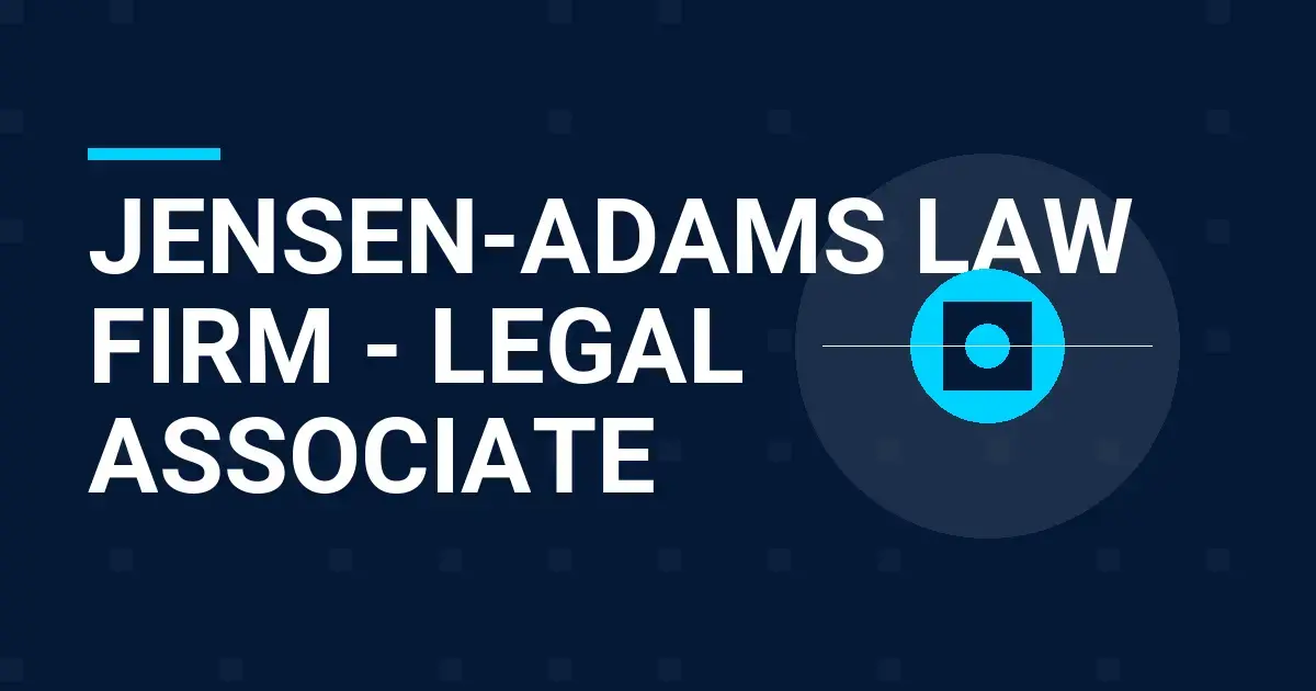 Jensen-Adams Law Firm - Legal Associate