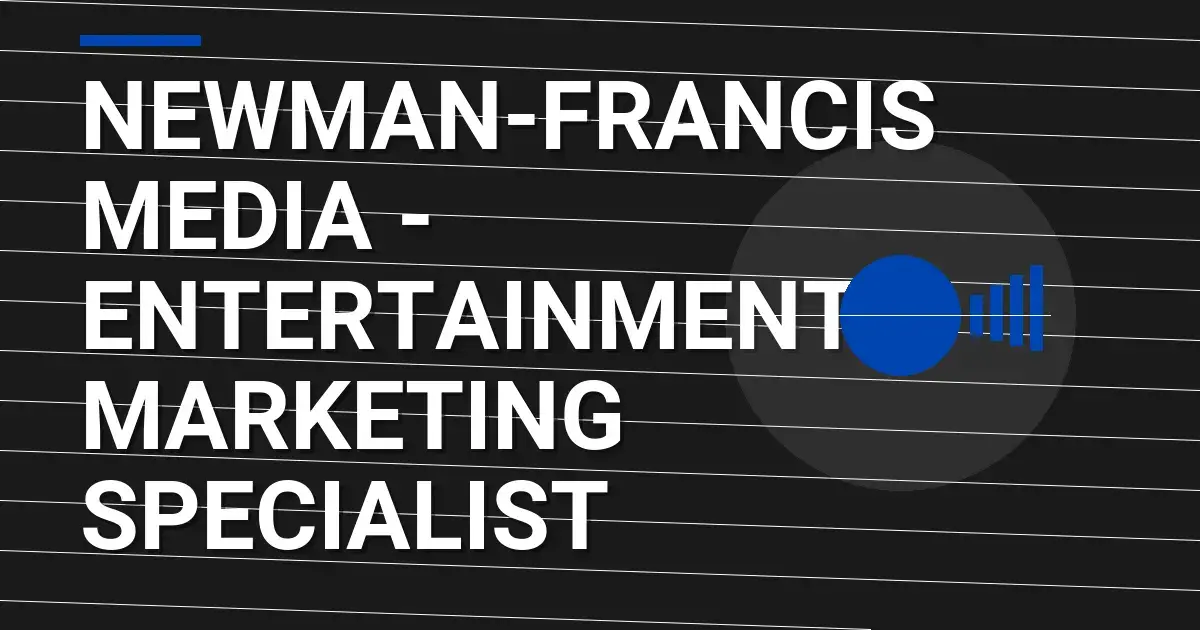Newman-Francis Media - Entertainment Marketing Specialist