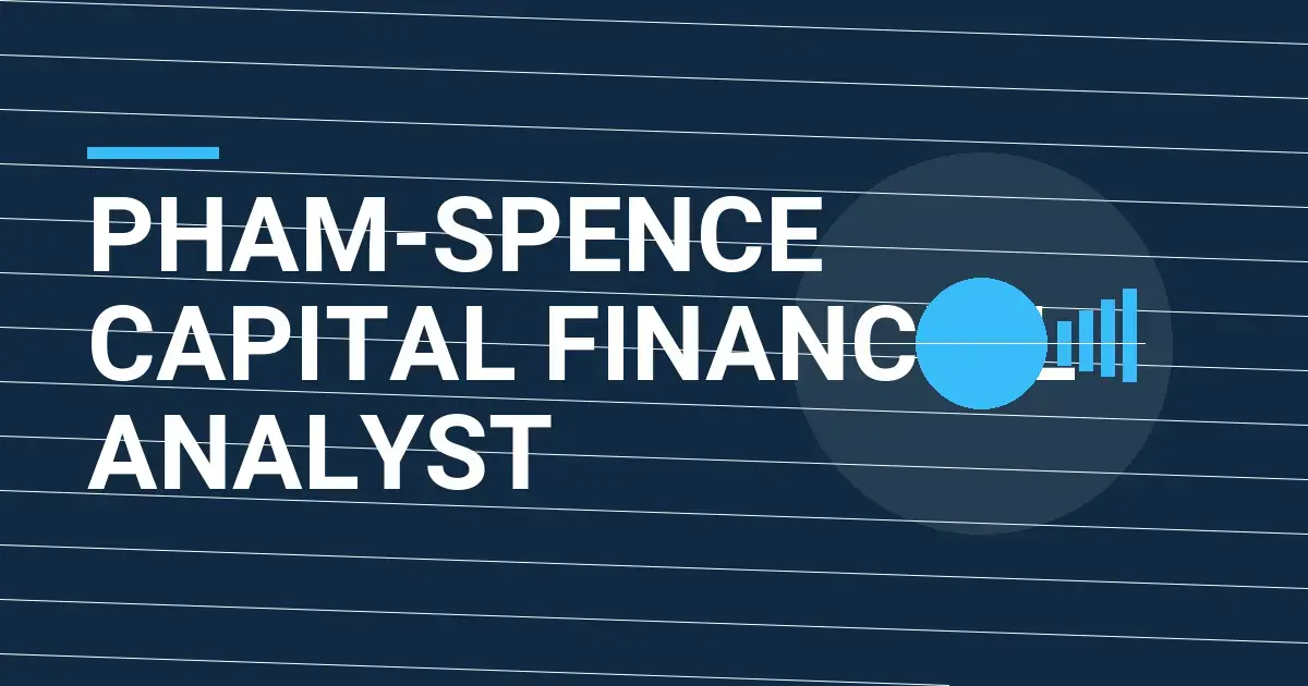 Pham-Spence Capital Financial Analyst