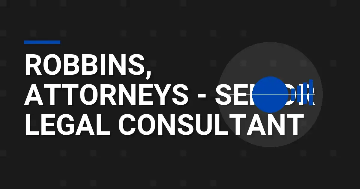 Robbins, Attorneys - Senior Legal Consultant