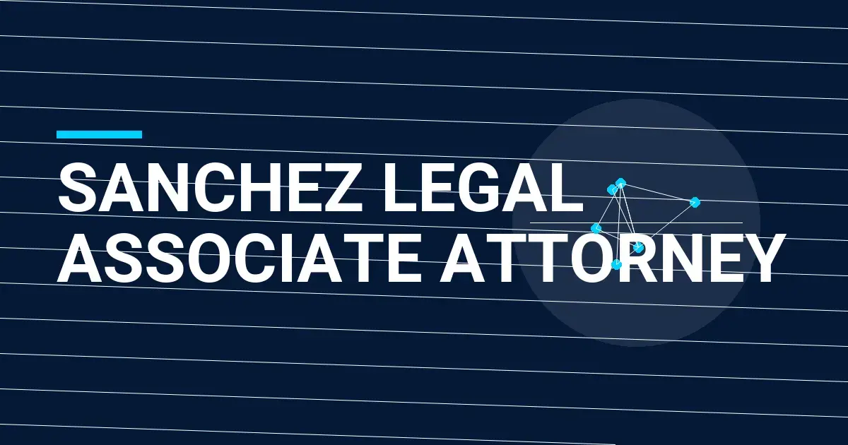 Sanchez Legal Associate Attorney