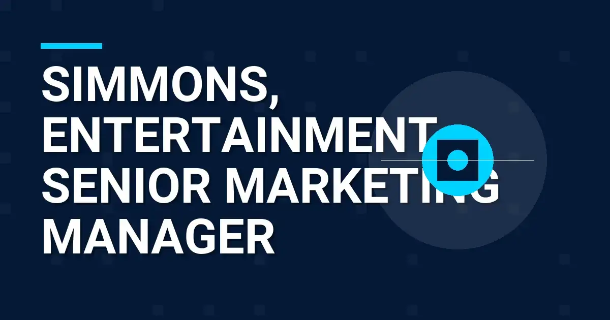 Simmons, Entertainment Senior Marketing Manager