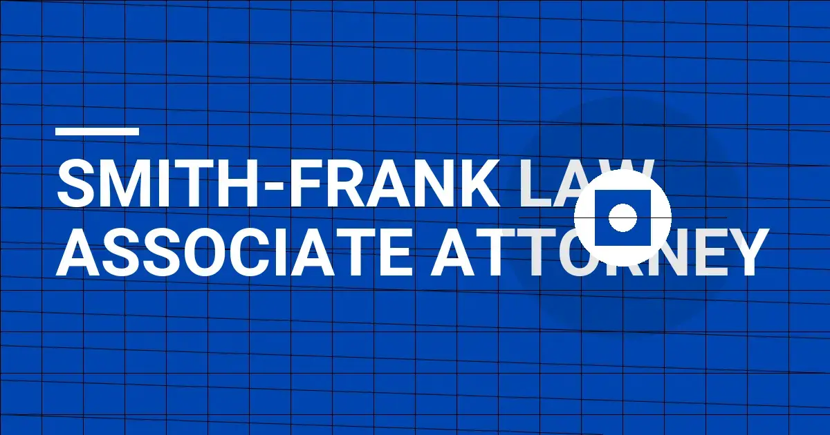 Smith-Frank Law Associate Attorney