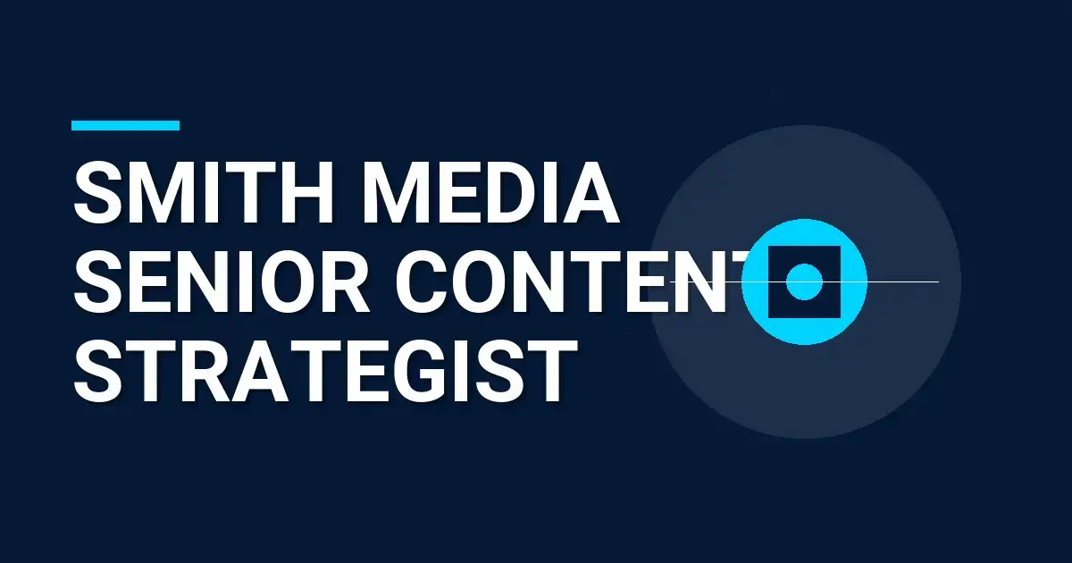 Smith Media Senior Content Strategist