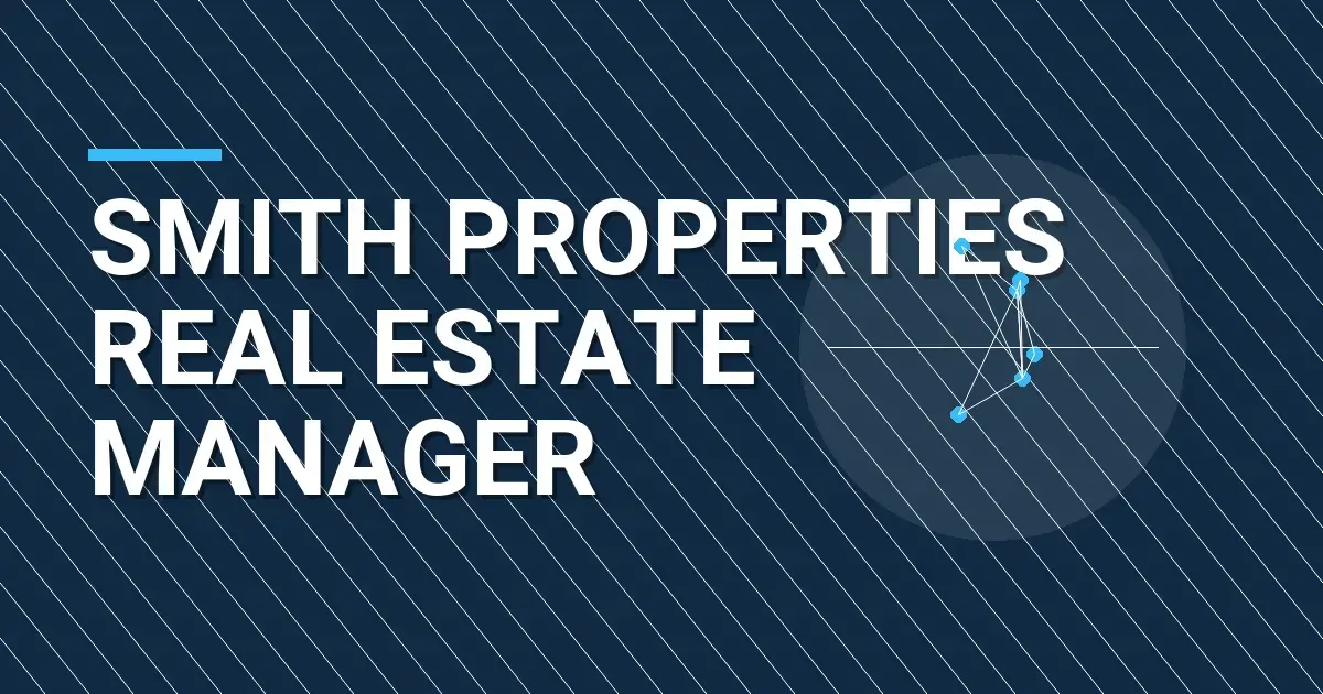 Smith Properties Real Estate Manager