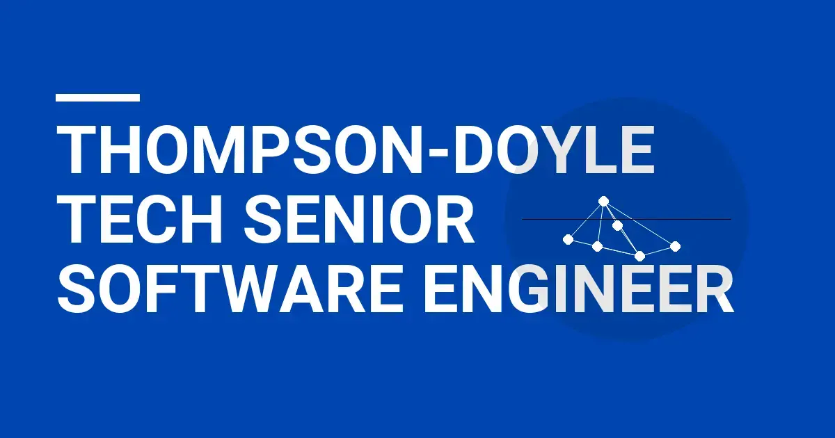 Thompson-Doyle Tech Senior Software Engineer