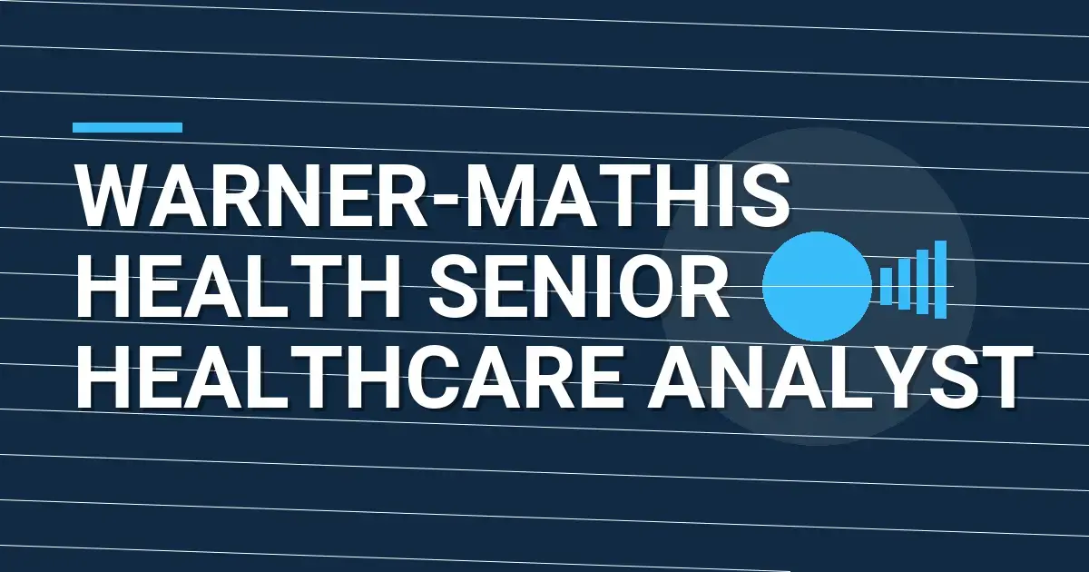 Warner-Mathis Health Senior Healthcare Analyst