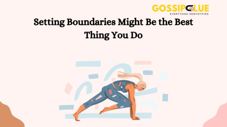 How to Set Boundaries for Better Mental Health