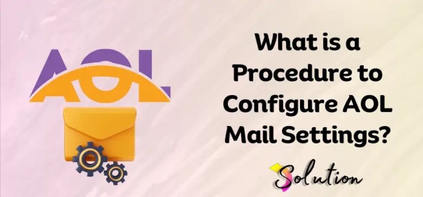 AOL Mail Settings Keyword Guide (2025)