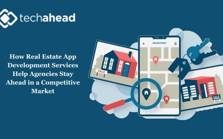 How Real Estate App Development Services Help Agencies Stay Ahead in a Competitive Market