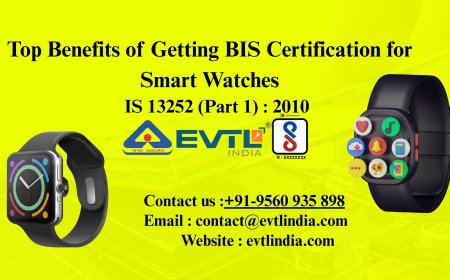 Top Benefits of Getting BIS Certification for Smart Watches