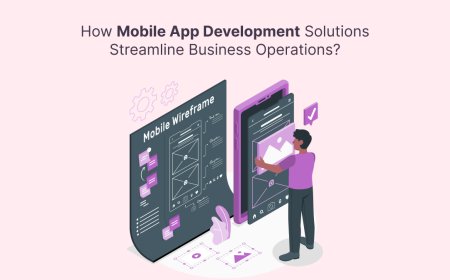 How Mobile App Development Solutions Streamline Business Operations?