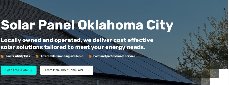 Why Solar Power in Oklahoma City Is the Future of Affordable Energy