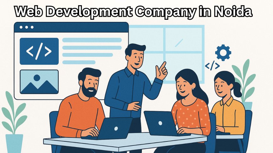 Web Development Company in Noida