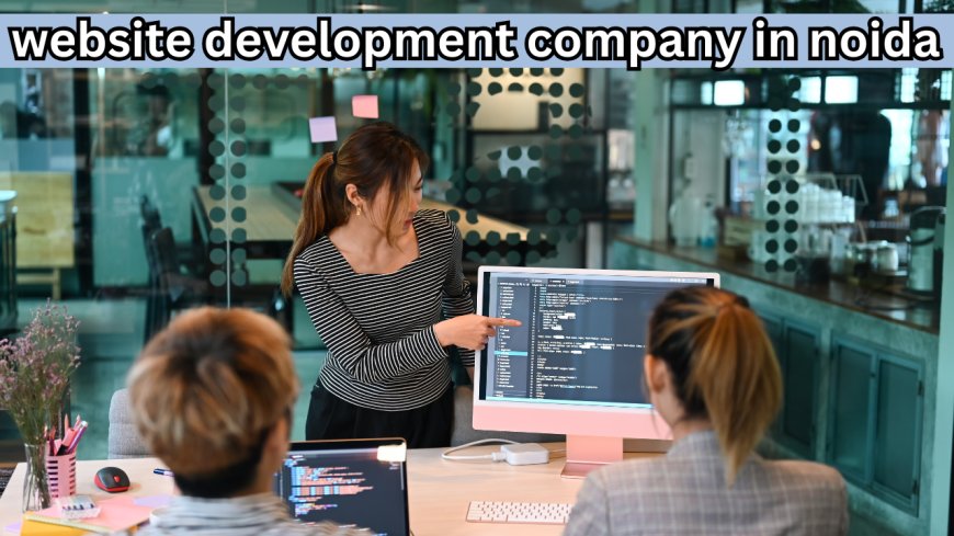 Website Development Company in Noida