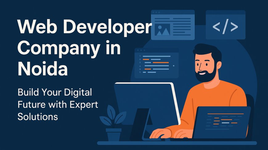 Web Developer Company in Noida