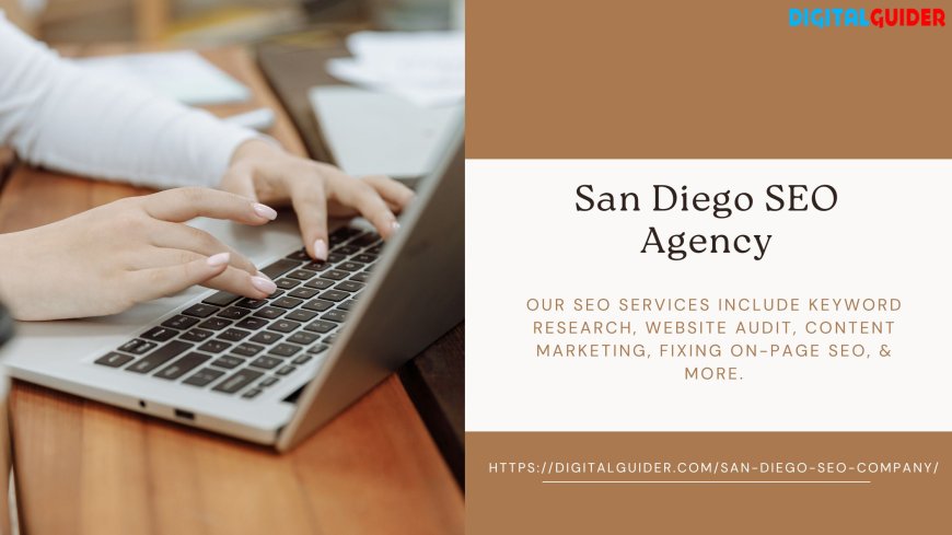 SEO Agency San Diego That Aligns Strategy with Local Demand